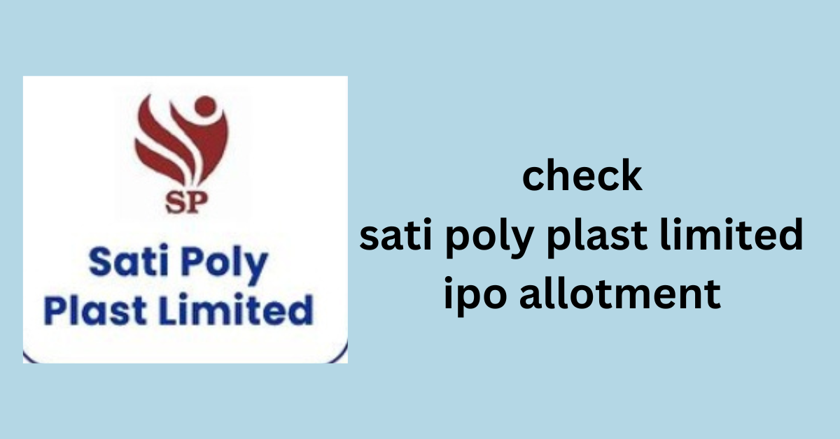 sati poly plast ipo allotment status
