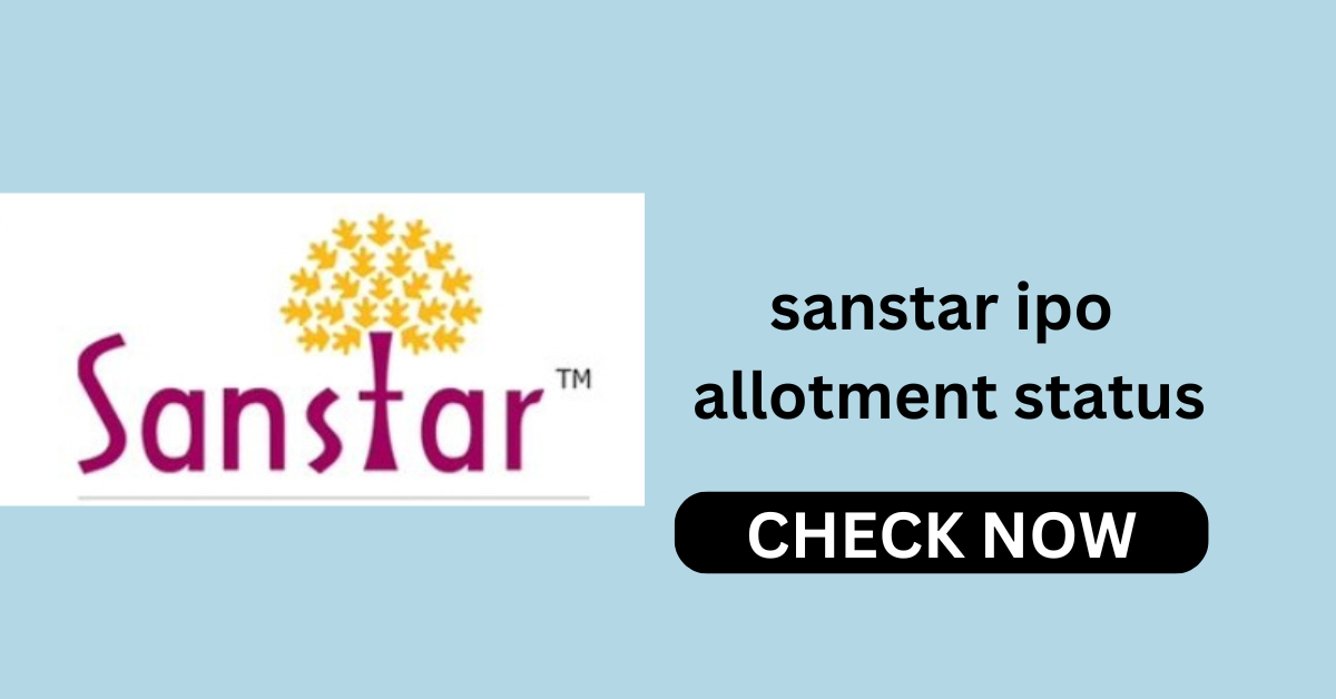 sanstar ipo allotment status