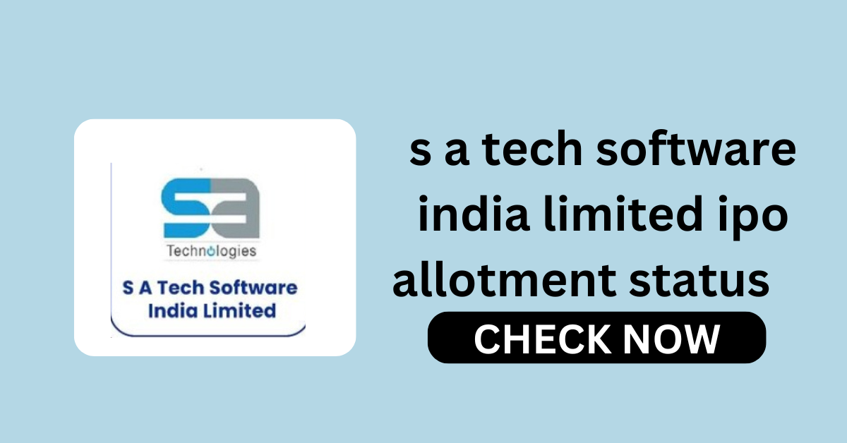 s a tech software india limited ipo allotment status