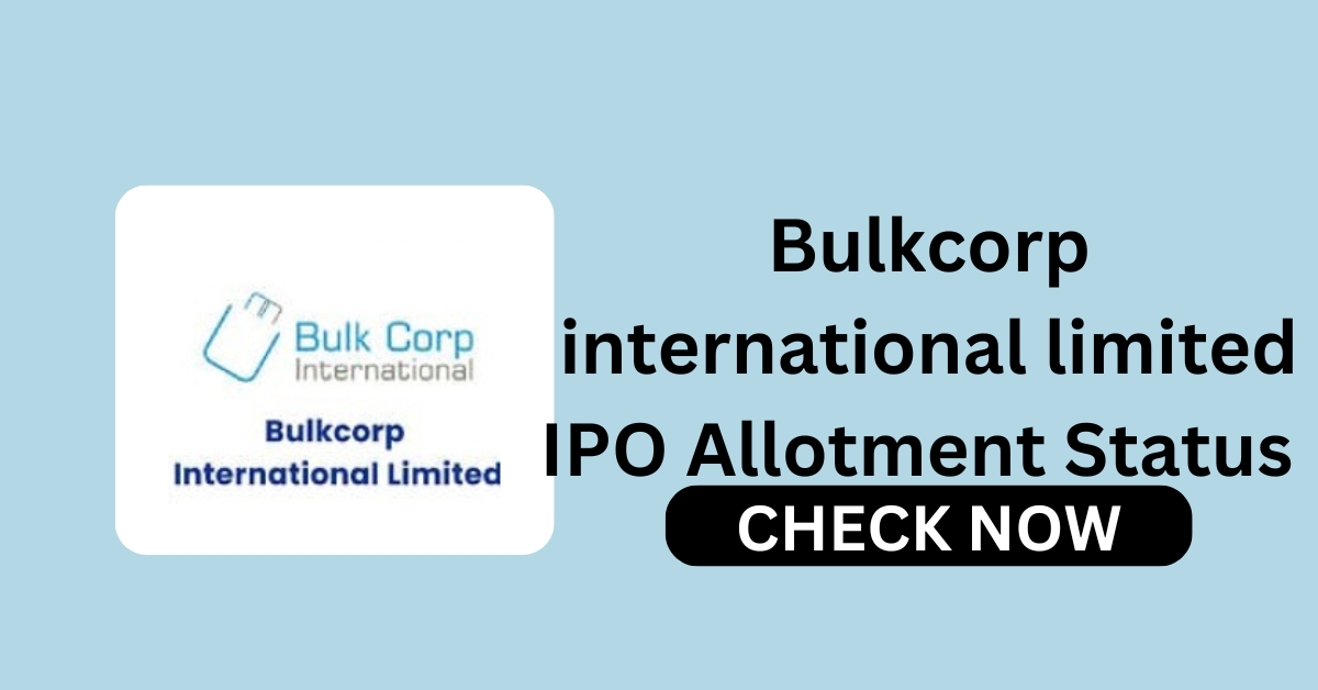 Bulkcorp international limited IPO Allotment Status