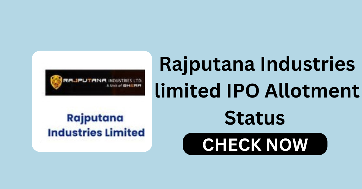 Rajputana Industries limited IPO Allotment Status
