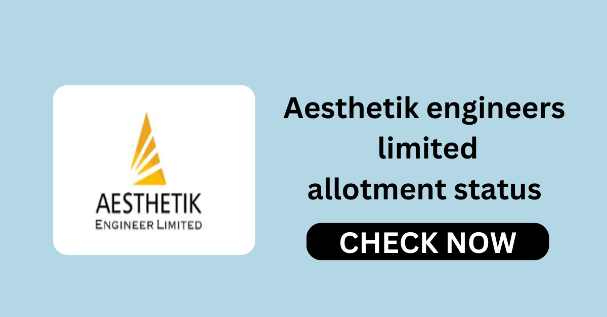 Aesthetik engineers limited allotment status