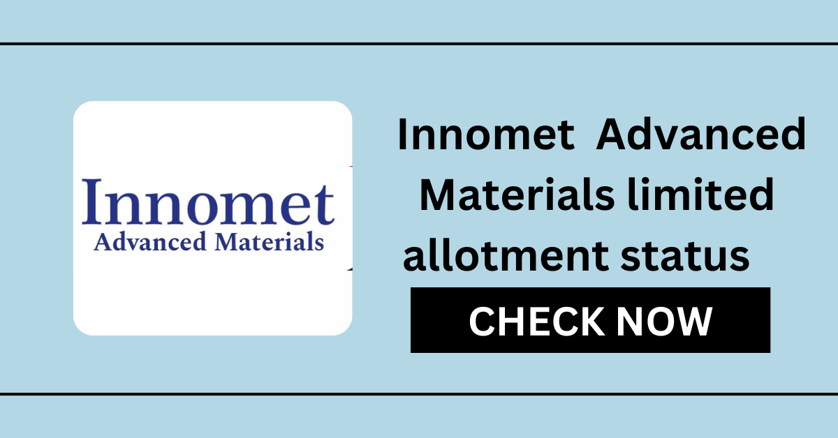 Innomet  Advanced Materials limited allotment status