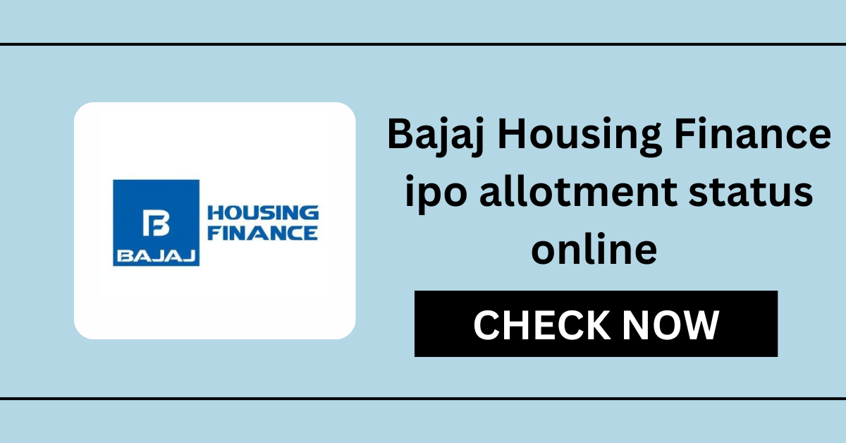 Bajaj Housing Finance ipo allotment status online