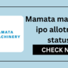 Mamata machinery ipo allotment status